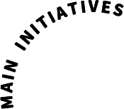 MAIN INITIATIVES